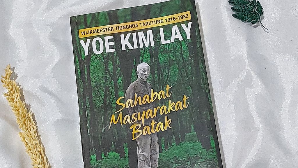 Halaman muka buku berjudul <i>Wijkmeester Tionghoa Tarutung 1916-1932: Yoe Kim Lay, Sahabat Masyarakat Batak.</i>