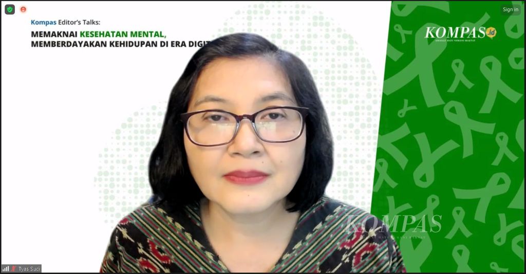 Ketua Asosiasi Psikologi Kesehatan Indonesia (APKI) Eunike Sri Tyas Suci saat menjadi pembicara dalam <i>webinar </i>Kompas Editor's Talks bertajuk Memaknai Kesehatan Mental, Memberdayakan Kehidupan di Era Digital, Jumat (11/8/2023).
