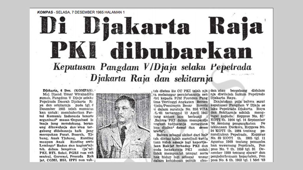 Di DKI Jakarta, PKI dibubarkan. Kompas, 7/12/1965.