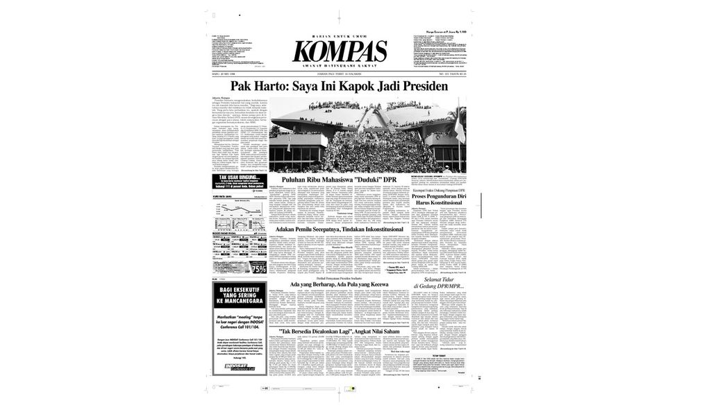 Soeharto menyatakan dalam konferensi pers untuk bersedia mundur dan membentuk Komite Reformasi. Sementara itu, puluhan ribu mahasiswa menduduki gedung DPR. Dua hari kemudian, Soeharto resmi mundur dari jabatan Presiden, mengakhiri 32 tahun kekuasaan Orde Baru. Berita terbit di Harian Kompas edisi 20 Mei 1998.