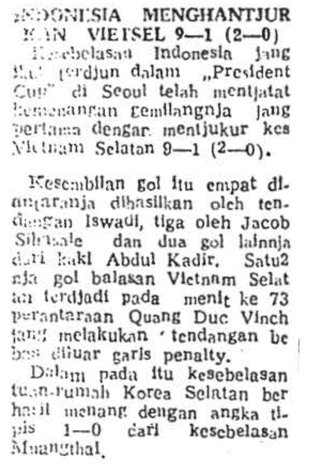 Berita kemenangan terbesar Indonesia atas Vietnam Selatan (Vietnam) pada <i>Kompas</i> edisi Selasa (4/5/1971). Keunggulan itu tercipta di turnamen Presiden Cup di Seoul, Korea Selatan.