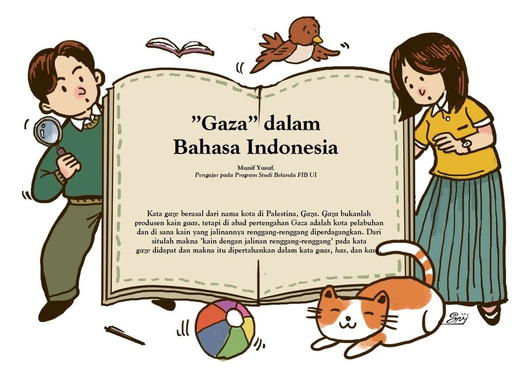 Kata <i>Gaza </i>sebenarnya telah lama kita kenal, tetapi dalam bentuk kata serapan, yakni <i>has </i>dan <i>kasa</i>.