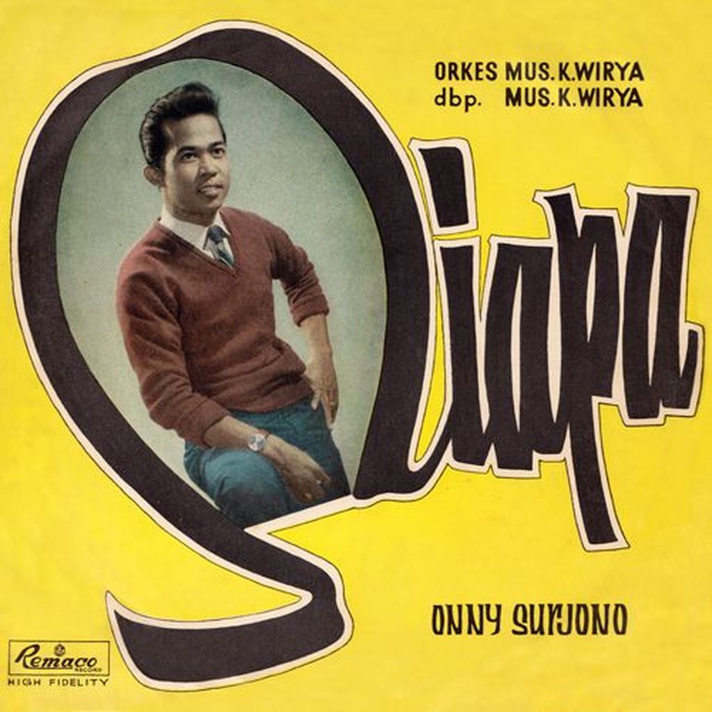 Album Siapadari penyanyi Onny Surjono yang memuat lagu Bung Karno Jaya ciptaan Mus K Wirya.