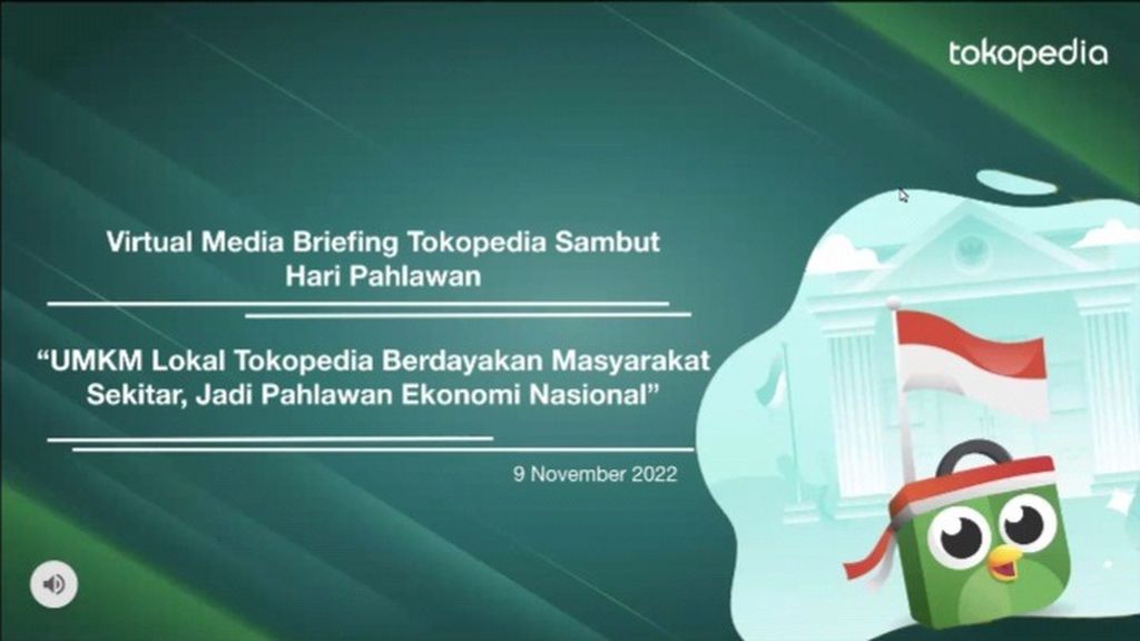 Acara UMKM berdayakan masyarakat sekitar dalam rangka menyambut Hari Pahlawan pada 10 November 2022 yang diselenggarakan secara virtual oleh Tokopedia pada Rabu (9/11/2022).