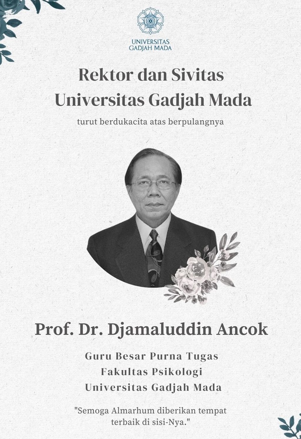 Ucapan dukacita atas meninggalnya Guru Besar Purnatugas Fakultas Psikologi Universitas Gadjah Mada, Djamaludin Ancok. 