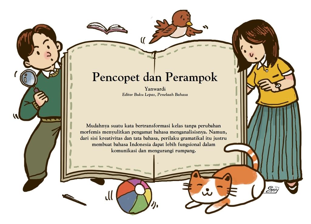 Kata <i>pencopet</i> dan <i>perampok</i> memiliki perilaku gramatikal yang sama. Keduanya memiliki kata dasar berkelas kata benda dan kata kerja.