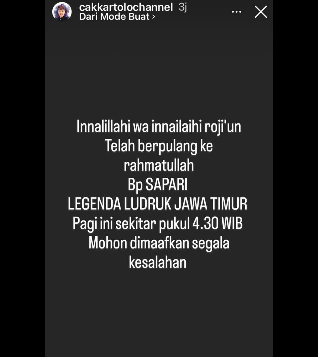 Pengumuman di akun Instagram @cakkartolochannel yang mengabarkan berpulangnya peludruk senior Sapari, di Surabaya, Jawa Timur, Kamis (15/9/2022) pagi.