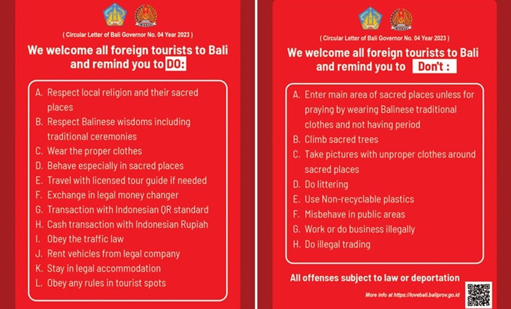 Pemprov Bali mengeluarkan Surat Edaran Gubernur Bali Nomor 4 Tahun 2023 tentang Tatanan Baru bagi Wisatawan Mancanegara Selama Berada di Bali. Aturan kewajiban dan larangan bagi turis itu dicetak dalam bentuk brosur dan dapat diakses melalui pemindaian kode QR. 
