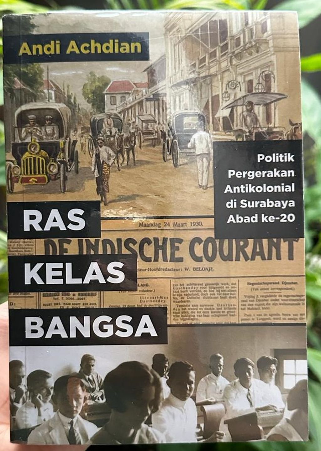 Buku <i>Ras, Kelas, dan Bangsa: Politik Pergerakan Antikolonial di Surabaya Abad Ke-20</i>